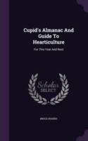 Cupid's Almanac and Guide to Hearticulture