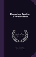 Elementary Treatise on Determinants