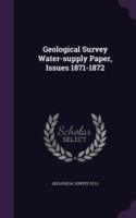 Geological Survey Water-Supply Paper, Issues 1871-1872