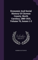 Economic and Social History of Chowan County, North Carolina, 1880-1915, Volume 76, Issues 1-2