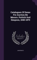 Catalogues of Items for Auction by Messrs. Puttick and Simpson, 1840-1870