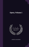 Opera, Volume 1