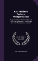 Karl Friedrich Becker's Weltgeschichte