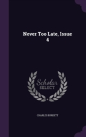 Never Too Late, Issue 4