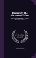 Memoirs of the Marstons of Salem