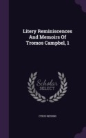 Litery Reminiscences and Memoirs of Tromos Campbel, 1