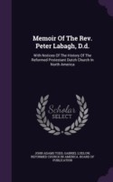 Memoir of the REV. Peter Labagh, D.D.