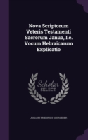 Nova Scriptorum Veteris Testamenti Sacrorum Janua, i.e. Vocum Hebraicarum Explicatio