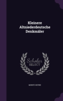 Kleinere Altniederdeutsche Denkmaler