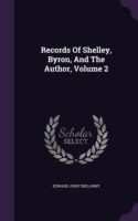 Records of Shelley, Byron, and the Author, Volume 2