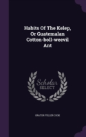 Habits of the Kelep, or Guatemalan Cotton-Boll-Weevil Ant