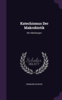 Katechismus Der Makrobiotik