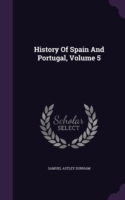 History of Spain and Portugal, Volume 5