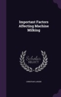 Important Factors Affecting Machine Milking