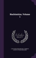 Nachtmutze, Volume 1
