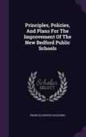 Principles, Policies, and Plans for the Improvement of the New Bedford Public Schools