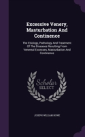 Excessive Venery, Masturbation and Continence