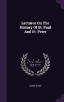 Lectures on the History of St. Paul and St. Peter