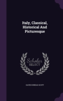 Italy, Classical, Historical and Picturesque