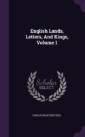 English Lands, Letters, and Kings, Volume 1