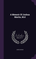 Memoir of Joshua Martin, M.D