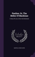 Pauline, Or, the Belles of Mackinac