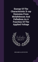 Energy of the Characteristic X-Ray Emission from Molybdenum and Palladium as a Function of the Applied Voltage