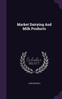 Market Dairying and Milk Products