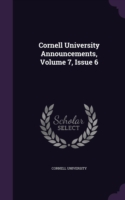 Cornell University Announcements, Volume 7, Issue 6