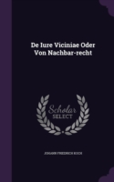 de Iure Viciniae Oder Von Nachbar-Recht