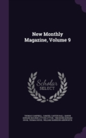 New Monthly Magazine, Volume 9