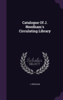 Catalogue of J. Needham's Circulating Library