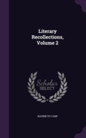 Literary Recollections, Volume 2