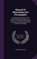 Manual of Mineralogy and Petrography