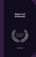 Magic and Witchcraft