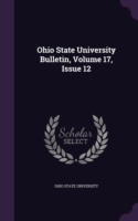 Ohio State University Bulletin, Volume 17, Issue 12