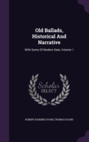 Old Ballads, Historical and Narrative