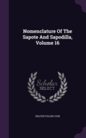 Nomenclature of the Sapote and Sapodilla, Volume 16
