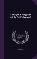Morgante Maggiore [Ed. by P.I. Pedagucci]
