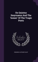 On Quintus Smyrnaeus and the 'Homer' of the Tragic Poets