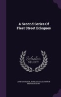 Second Series of Fleet Street Eclogues