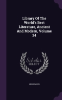 Library of the World's Best Literature, Ancient and Modern, Volume 24