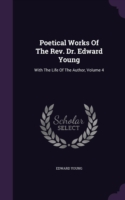 Poetical Works of the REV. Dr. Edward Young