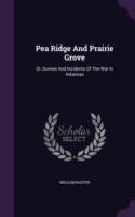 Pea Ridge and Prairie Grove