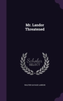 Mr. Landor Threatened