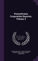 Pennsylvania Corporation Reporter, Volume 4