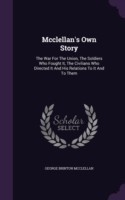 McClellan's Own Story