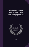 Memorials of the REV. E. Kell ... and Mrs. Kell [Signed J.D.]