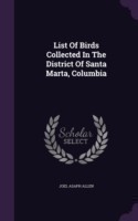 List of Birds Collected in the District of Santa Marta, Columbia