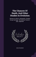 Chances of Death, and Other Studies in Evolution